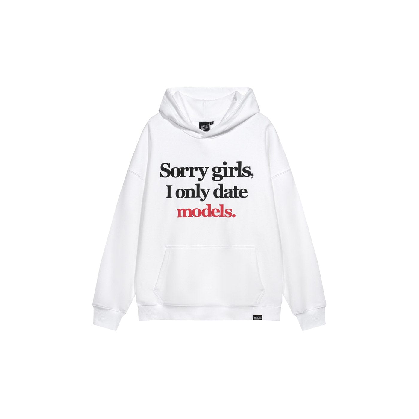 WCC Sorry Girls I Only Date Models Slogan Hoodie, premium urban and streetwear designers apparel on PROJECTISR.com, WCC