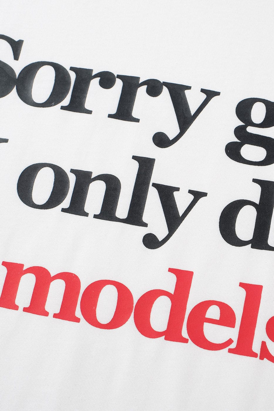 WCC Sorry Girls I Only Date Models Slogan T-Shirt, premium urban and streetwear designers apparel on PROJECTISR.com, WCC