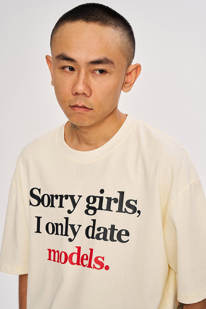 WCC Sorry Girls I Only Date Models Slogan T-Shirt, premium urban and streetwear designers apparel on PROJECTISR.com, WCC